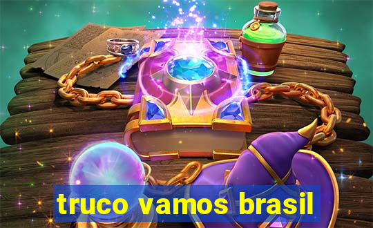 truco vamos brasil